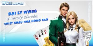 Đại Lý WW88 - Công Việc Hấp Dẫn Chiết Khấu Hoa Hồng Cao